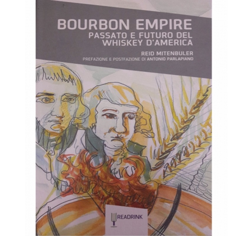 Bourbon Empire Passato e Futuro del Whiskey d'America