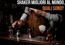 Gli Shaker da Barman Migliori: Perché i Barman professionisti scelgono il Top